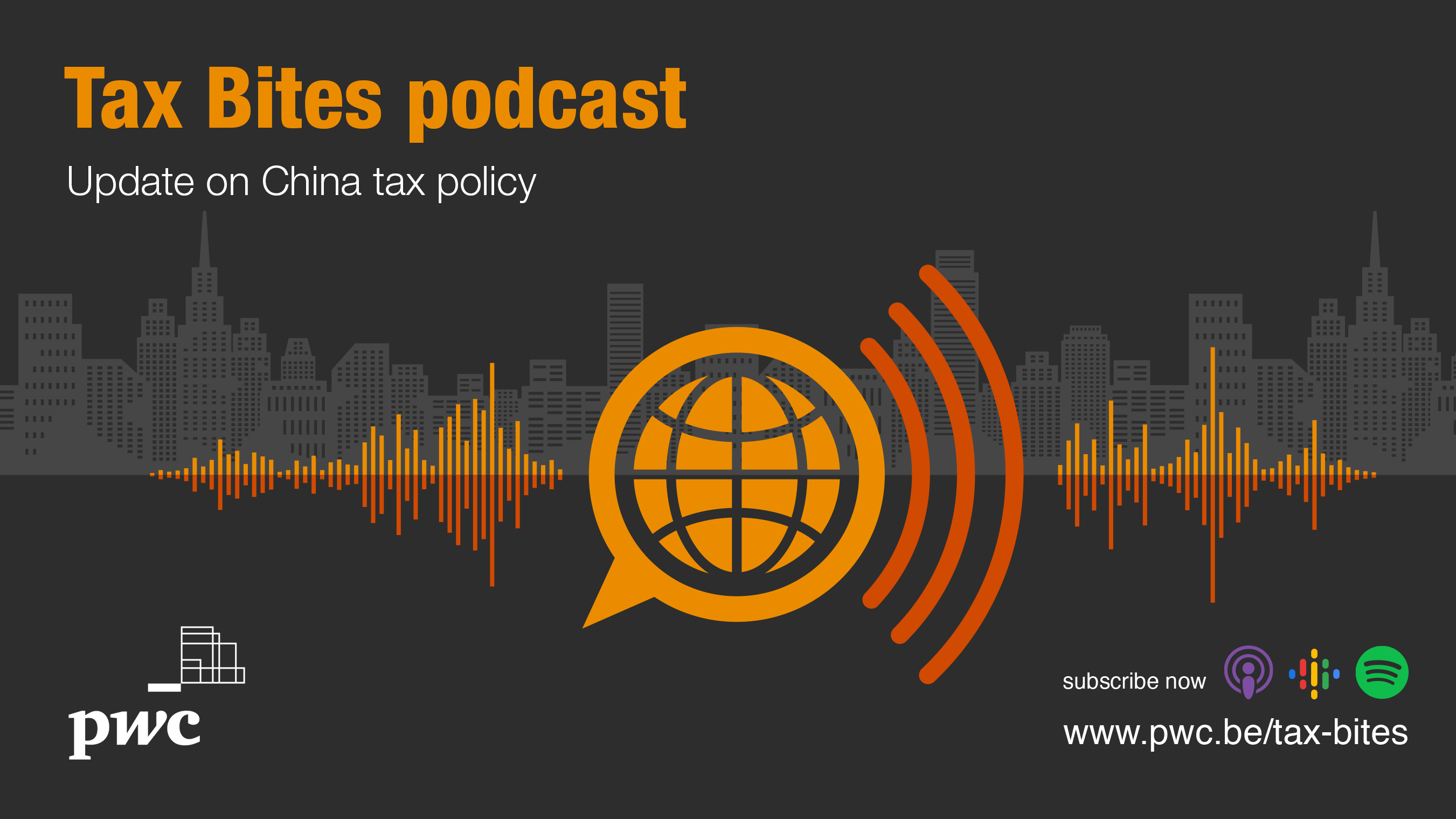 Tax Bites Podcast Update On China Tax Policy News PwC BE