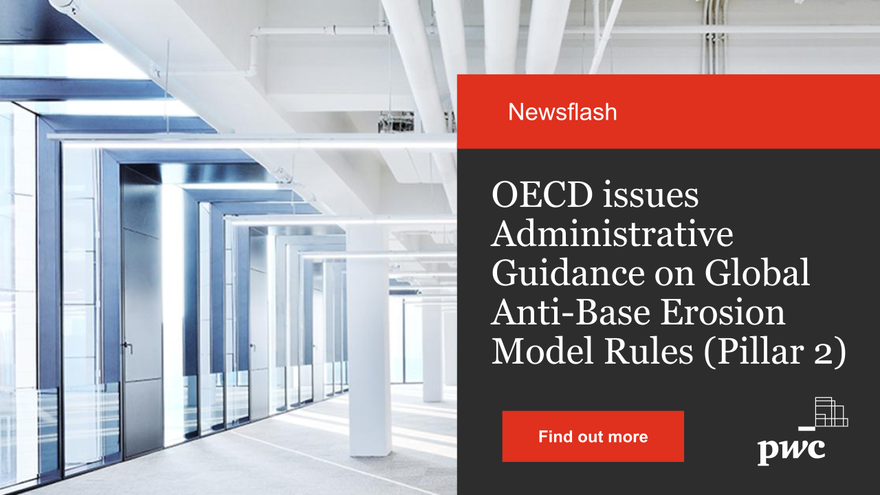 OECD issues Administrative Guidance on Global AntiBase Erosion Model